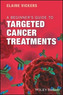 A Beginner's Guide to Targeted Cancer Treatments