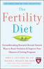 The Fertility Diet: Groundbreaking Research Reveals Natural Ways to Boost Ovulation and Improve Your Chances of Getting Preg