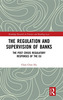 The Regulation and Supervision of Banks