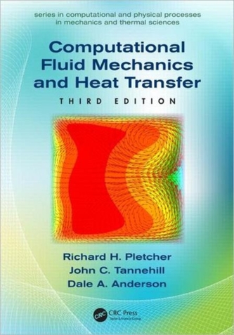Computational Fluid Mechanics and Heat Transfer, Third Edition