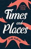 Times and Places