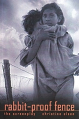 Rabbit Proof Fence - the Screen Play