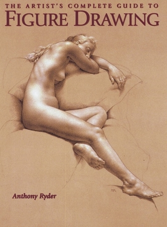 The Artist's Complete Guide To Figure Drawing