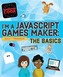 Generation Code: I'm a JavaScript Games Maker: The Basics