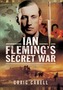 Ian Fleming's Secret War