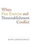 When Free Exercise and Nonestablishment Conflict