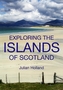 Exploring the Islands of Scotland