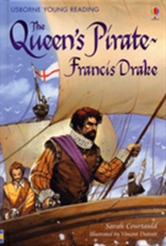 The Queen's Pirate - Francis Drake