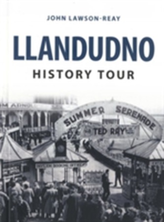 Llandudno History Tour