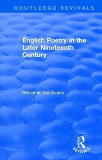 : English Poetry in the Later Nineteenth Century (1933)