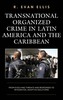 Transnational Organized Crime in Latin America and the Caribbean