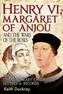 Henry VI, Margaret of Anjou and the Wars of the Roses