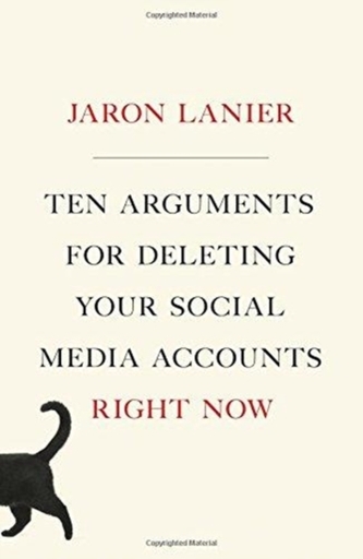 TEN ARGUMENTS FOR DELETING YOUR SOCIAL M