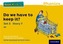 Read Write Inc. Phonics: Yellow Set 5 Storybook 7 Do We Have to Keep it?