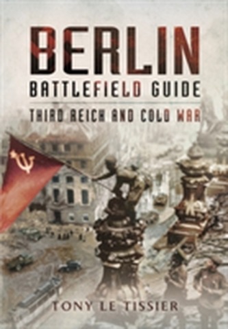 Berlin Battlefield Guide
