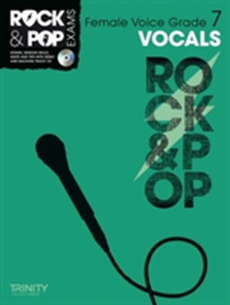 Trinity Rock & Pop Exams: Vocals Grade 7 (Female Voice)