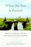 When The Past Is Present