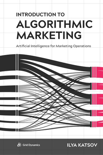 Introduction to Algorithmic Marketing