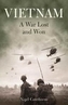 Vietnam: a War Lost and Won