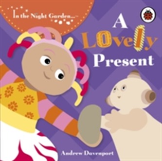 In the Night Garden: A Lovely Present
