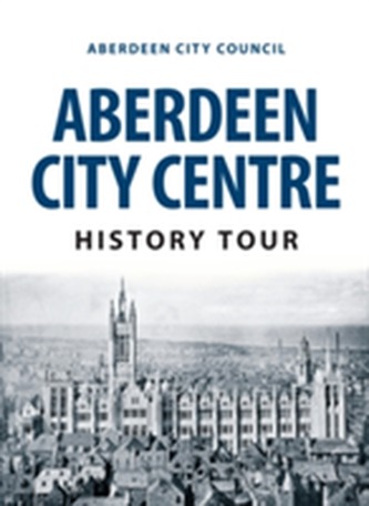 Aberdeen City Centre History Tour