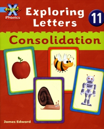 Project X Phonics Blue: Exploring Letters 11: Consolodation