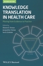 Knowledge Translation in Health Care