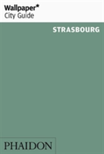 Wallpaper* City Guide Strasbourg