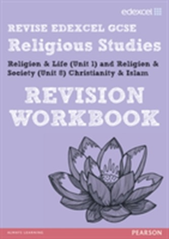 REVISE EDEXCEL: Edexcel GCSE Religious Studies Unit 1 Religion and Life and Unit 8 Religion and Society Christianity and