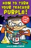 How to Turn Your Teacher Purple!