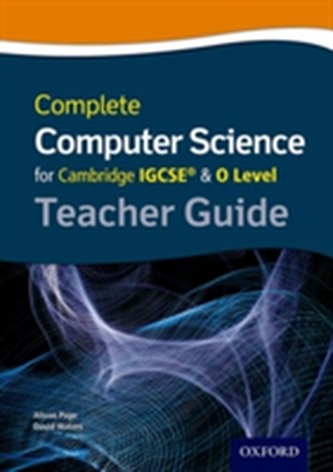 Complete Computer Science for Cambridge IGCSE (R) & O Level Teacher Guide