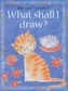 What Shall I Draw