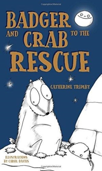 Badger and Crab to the Rescue