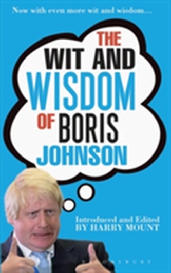 The Wit and Wisdom of Boris Johnson