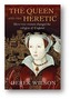 The Queen and the Heretic