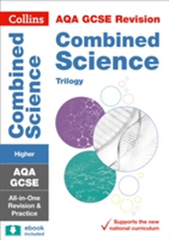 AQA GCSE 9-1 Combined Science Trilogy Higher All-in-One Revision and Practice