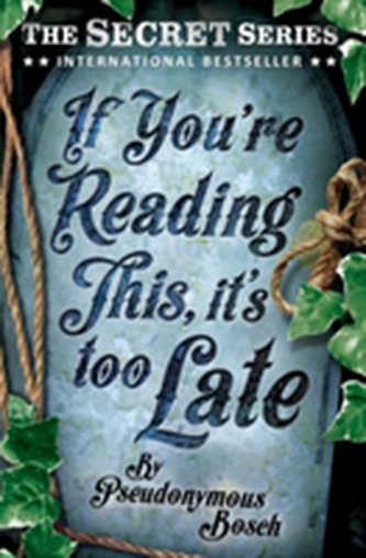 If You're Reading This, it's Too Late