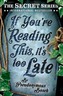 If You're Reading This, it's Too Late