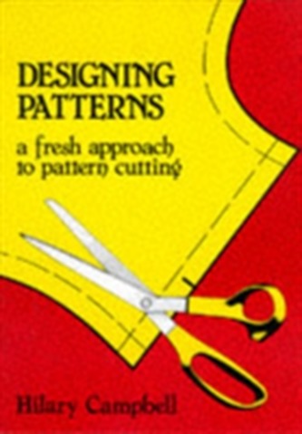 Designing Patterns - A Fresh Approach to Pattern Cutting