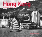 Hong Kong Then and Now