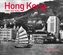 Hong Kong Then and Now