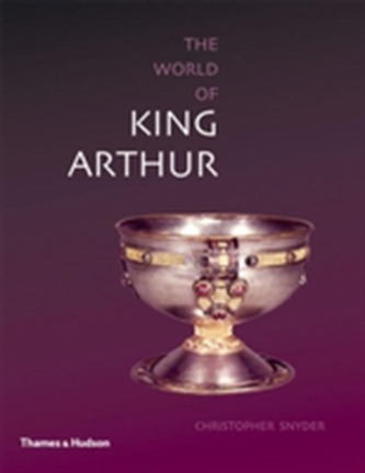 Exploring the World of King Arthur