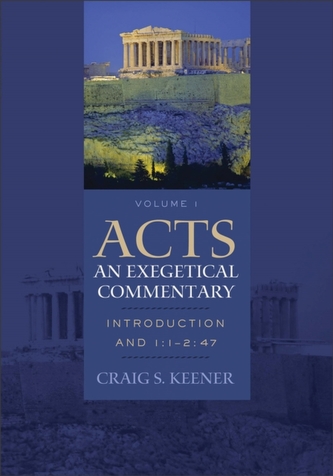 Acts: An Exegetical Commentary