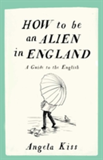 How to be an Alien in England