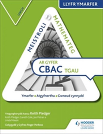 Meistroli Mathemateg CBAC TGAU Llyr Ymarfer: Uwch  (Mastering Mathematics for WJEC GCSE Practice Book: Higher Welsh-lang