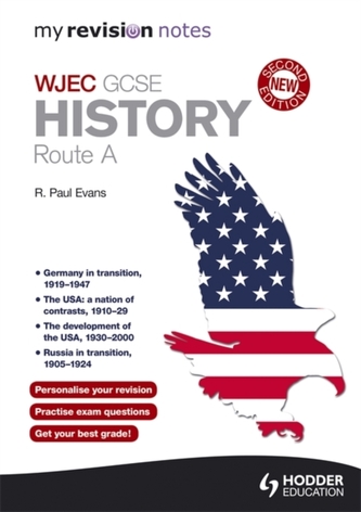 My Revision Notes: WJEC History Route A Second Edition