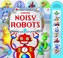 Noisy Robots