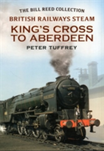 British Railways Steam - King's Cross to Aberdeen