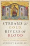 Streams of Gold, Rivers of Blood