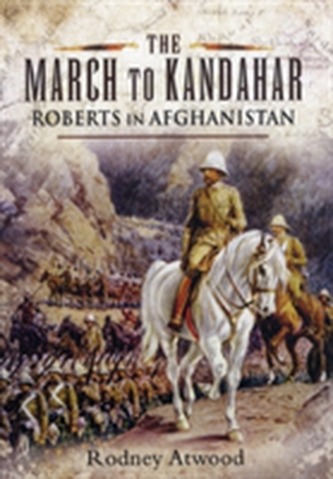 The March to Kandahar
